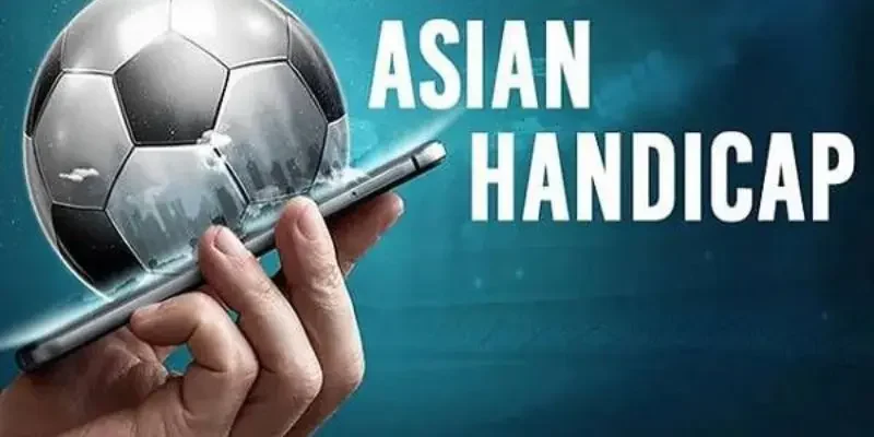 Các loại kèo Handicap phổ biến hiện nay